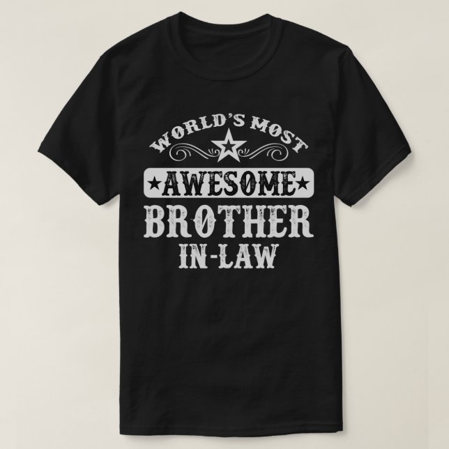 Världens mest Fantastisk-broderInLaw-gåva T Shirt (Design framsida)