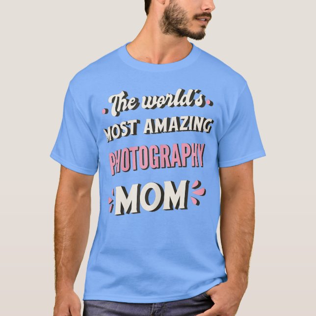 Världens mest Fantastisk-fotografi Mamma T Shirt (Framsida)