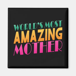 Världens mest Fantastisk Mors dag | Magnet