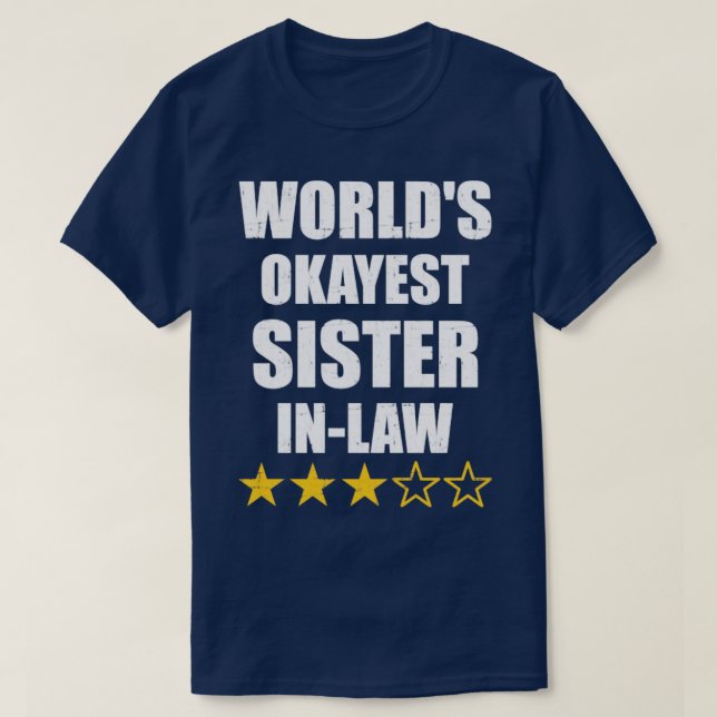 Världens mest häpnadsväckande sisterinlaw från bro t shirt (Design framsida)