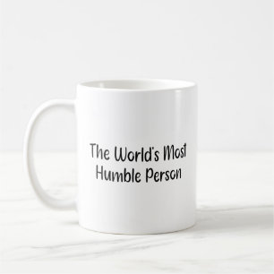 Världens mest ödmjuka person kaffemugg