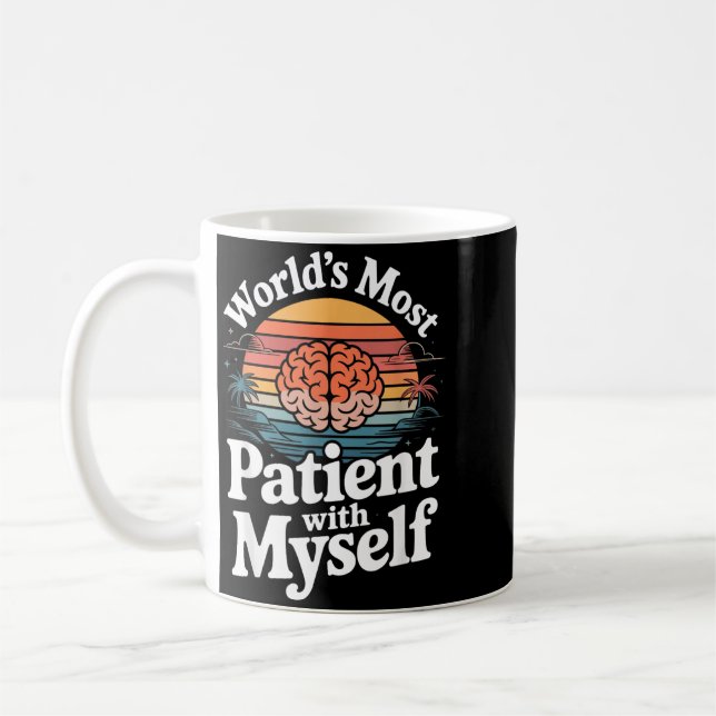 Världens Mest Tålmodiga Med Mig Själv Psykisk Häls Kaffemugg (Vänster)