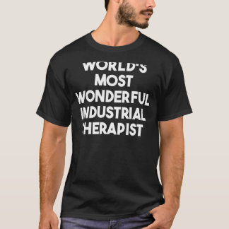 Världens mest underbara industriella terapi t shirt
