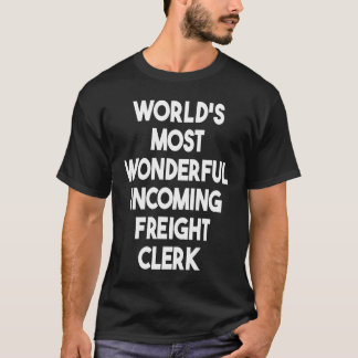Världens Mest Underbara Inkommande Fraktreceptioni T Shirt