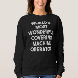 Världens mest underbara Maskin-operatör T Shirt