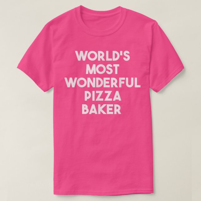 Världens mest underbara Pizza Maker T Shirt (Design framsida)