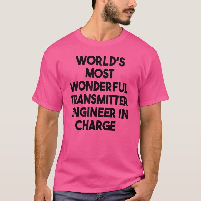 Världens mest underbara sändare Ingenjör i Cha T Shirt (Framsida)