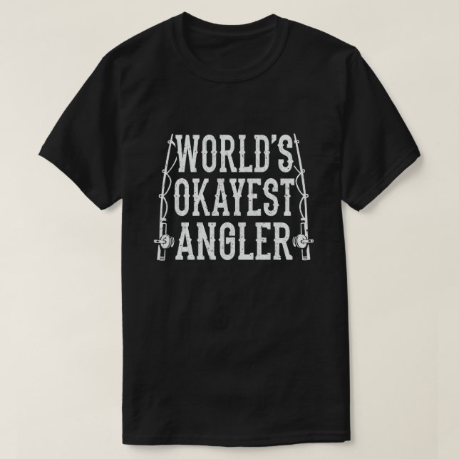 Världens Okayaste Angler Rolig Fiskare T Shirt (Design framsida)