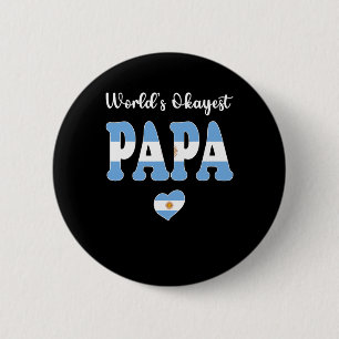 Världens Okayest Argentine Pappa Alltid Bästa Papp Knapp