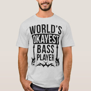 VÄRLDENS OKAYEST BASS PLAYER 2 T-Shirt