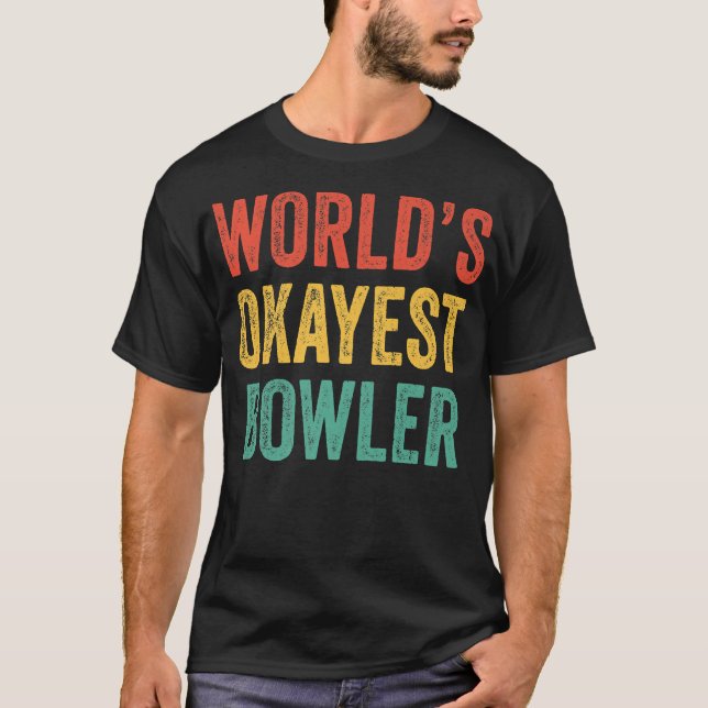 Världens Okayest Bowlareare Funny Bowling Älskare- T Shirt (Framsida)