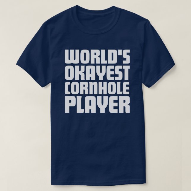 Världens okayest cornhole player t shirt (Design framsida)