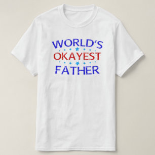 världens okayest far t shirt