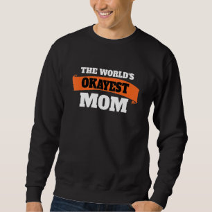 Världens Okayest Mamma Bästa Mamma någonsin Familj Lång Ärmad Tröja