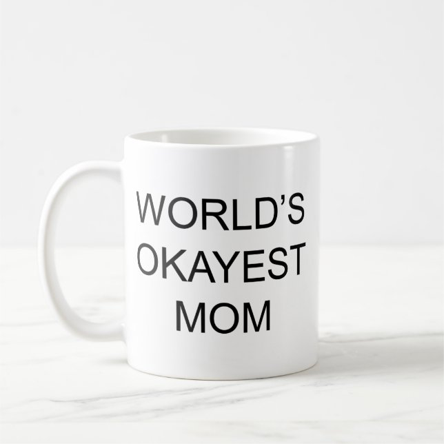 Världens okayest mamma kaffemugg (Vänster)