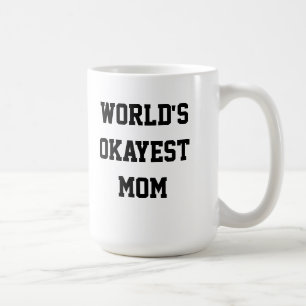Världens Okayest Mamma Mugg