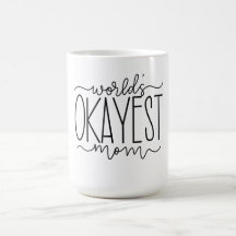Världens Okayest Mamma Mugg