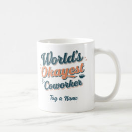 världens okayest-medarbetare kaffemugg