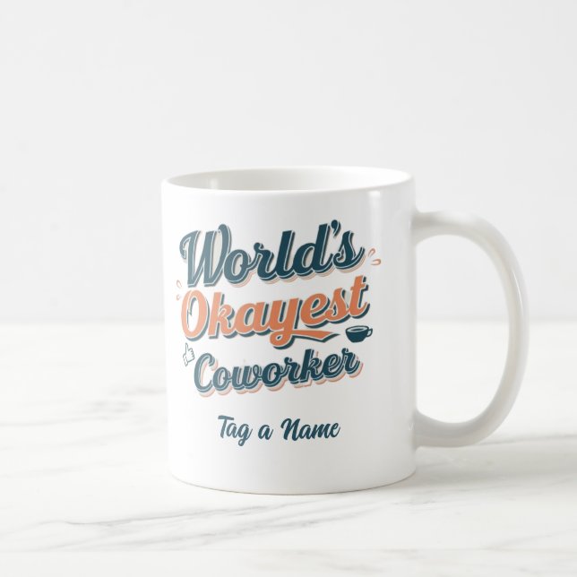 världens okayest-medarbetare kaffemugg (Höger)