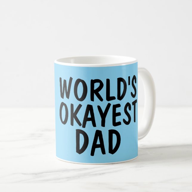 VÄRLDENS OKAYEST PAPPA Kaffe koppar (Framsida höger)