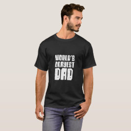 Världens okayest pappa t shirt
