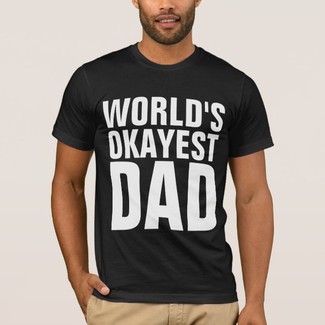 VÄRLDENS OKAYEST PAPPA T-SHIRTS (Framsida)