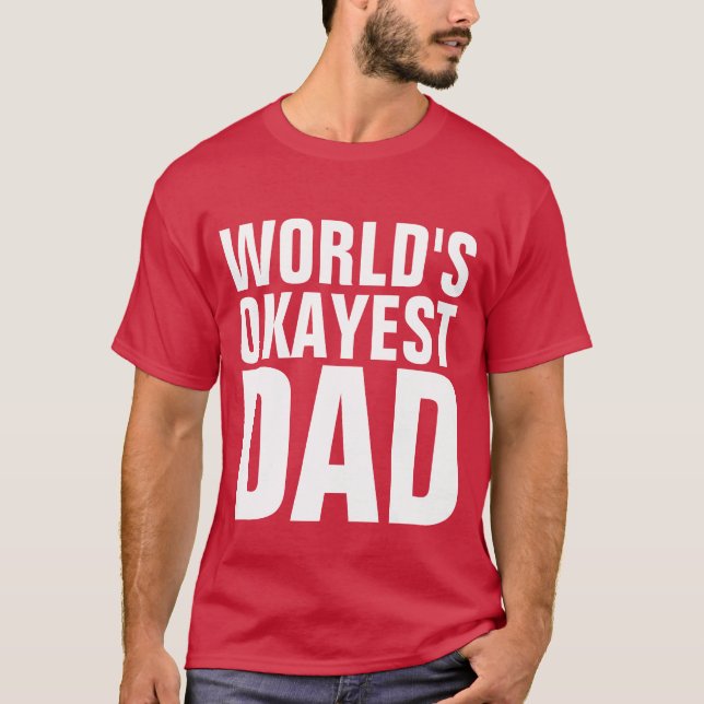VÄRLDENS OKAYEST PAPPA T-SHIRTS (Framsida)