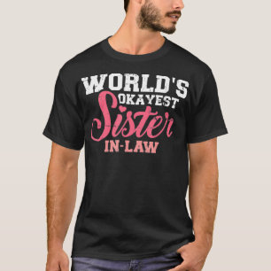 Världens okayest sisterinlaw t shirt