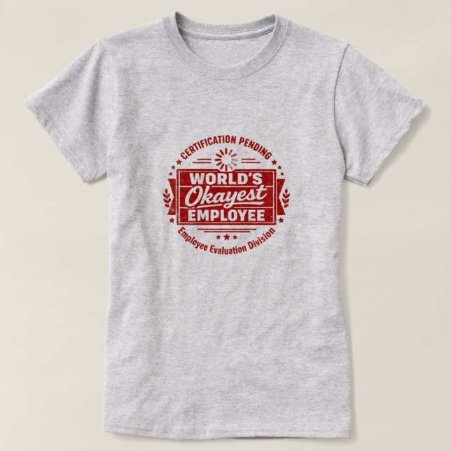 Världens Okejaste Anställda T-Shirt (Design framsida)