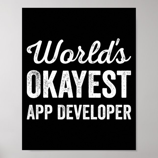 Världens okejaste app-utvecklare rolig sarkastisk  poster (Framsidan)