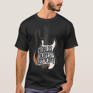 Världens okejaste basist basist och basgitarr t shirt