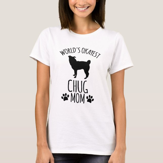 Världens okejaste Chug-mamma - hundmamma T Shirt (Framsida)