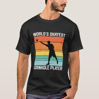 Världens okejaste Cornhole-spelare T Shirt