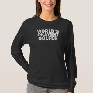 Världens okejaste golfare Pappa golfare humor T Shirt