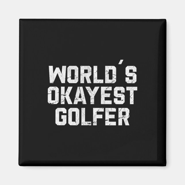 Världens okejaste golfare Rolig golfande golf skäm Magnet (Framsidan)
