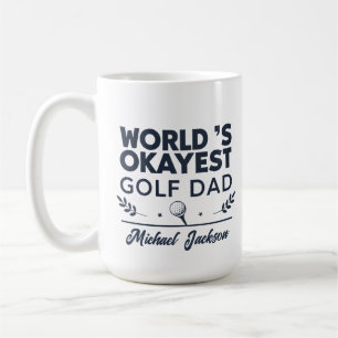 Världens okejaste golfpappa anpassad namn-design kaffemugg
