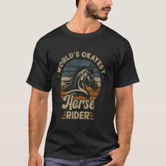 Världens okejaste häst ryttare vintage häst ridnin t shirt