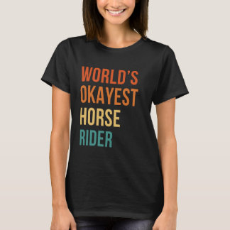 Världens Okejaste Hästryttare Text Vintage Retro T Shirt