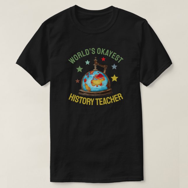 Världens okejaste historielärare t shirt (Design framsida)