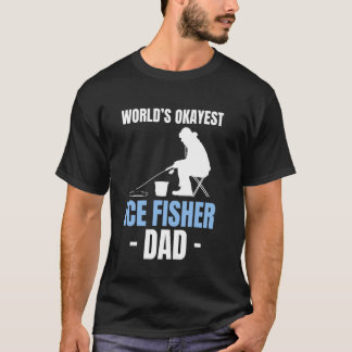 Världens okejaste isfiskarfar fars dag isfiske t shirt
