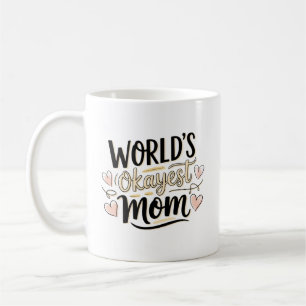 Världens okejaste mamma kaffemugg