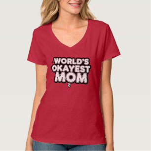 Världens okejaste mamma Rollig Sarcastic T-Shirt