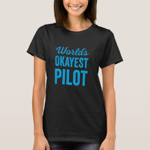 Världens okejaste pilot rolig sarkastisk slogan fl t shirt