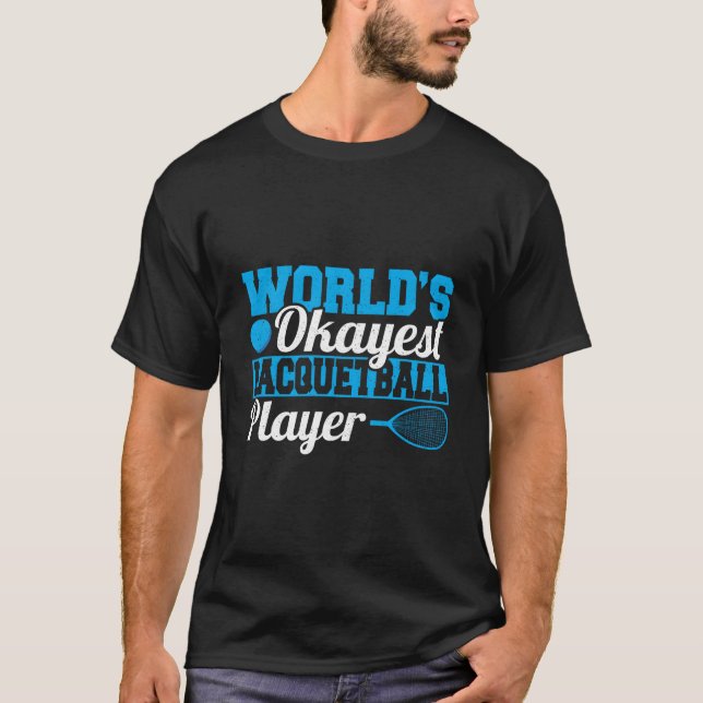 Världens okejaste racquetballspelare t shirt (Framsida)
