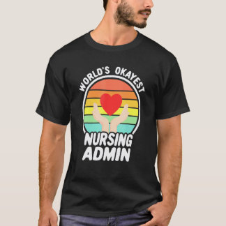 Världens okejaste sjuksköterskeadministratör Retro T Shirt