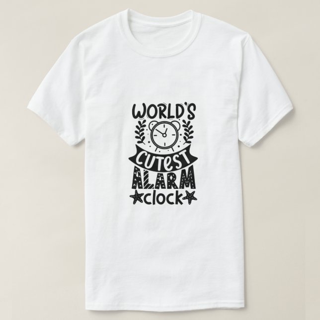 Världens snyggaste väckarklocka t shirt (Design framsida)