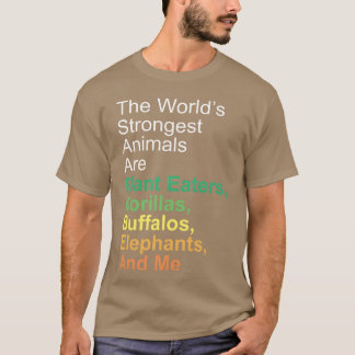 Världens starkaste djur är växtätare kul t shirt