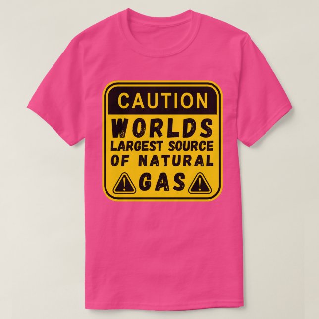 Världens största källa för naturgasnuny t shirt (Design framsida)