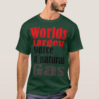 världens största naturgaskälla t shirt