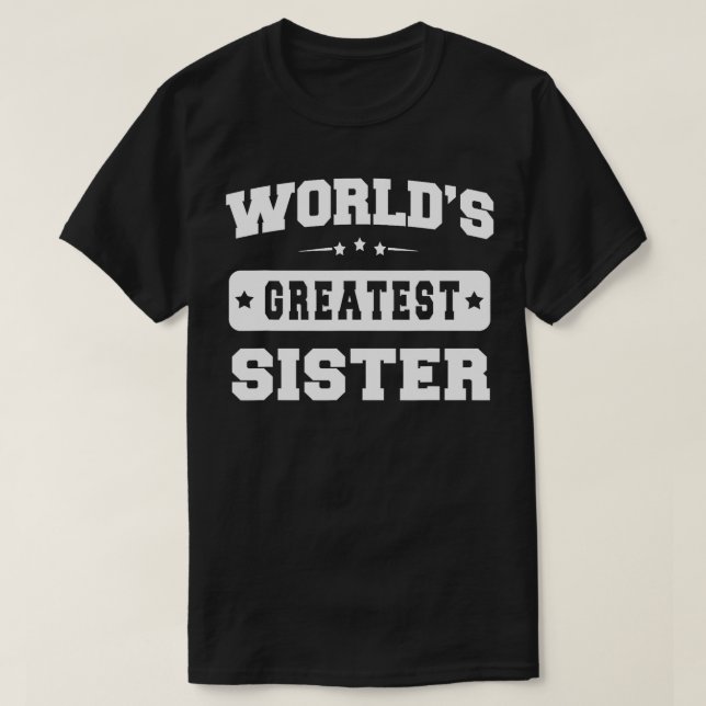 Världens största syster Relative Syskon Gift Idea T Shirt (Design framsida)